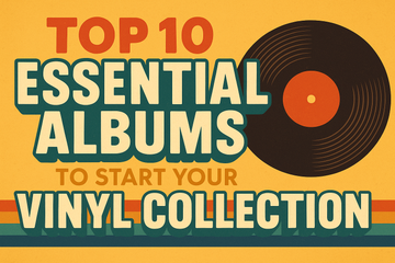 💿 Top 10 Essential Albums to Start Your Vinyl Collection