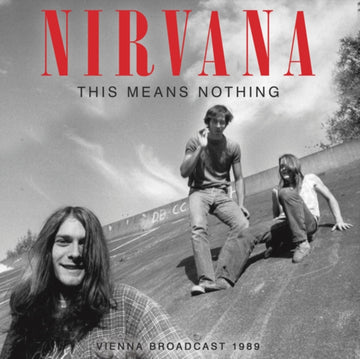 Nirvana - This Means Nothing: Vienna Broadcast 1989 - CD