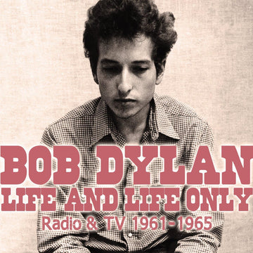 Bob Dylan - Life and Life Only: Radio & TV, 1961-1965 - CD