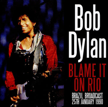 Bob Dylan - Blame It On Rio: Brazil Broadcast 25th January 1990 - CD