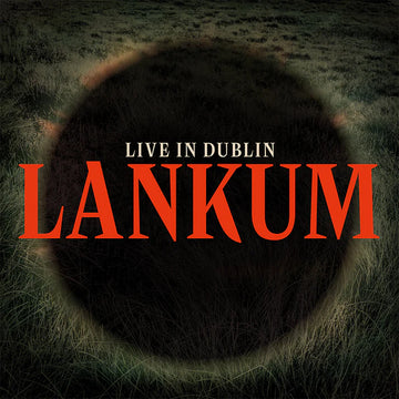 Lankum - Live in Dublin - LP - Black Vinyl