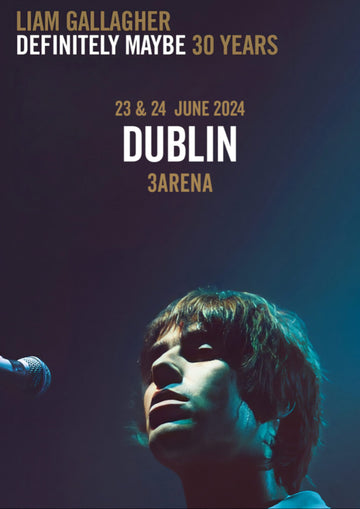 Liam Gallagher – Definitely Maybe 30 Years – Dublin 2024 Mini Poster