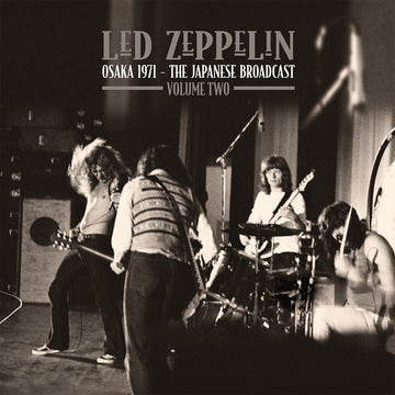 Led Zeppelin - Osaka 1971: The Japanese Broadcast Vol. 2 - 2LP - Vinyl