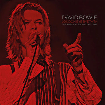 David Bowie - London Bye Bye Ta Ta: The Astoria Broadcast 1999 - Clear Vinyl - 2LP