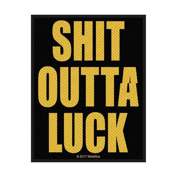 Metallica Standard Patch: Shit Outta Luck