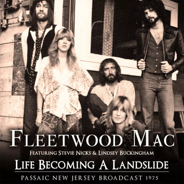 Fleetwood Mac - Life Becoming a Landslide: Passaic, New Jersey Broadcast 1975 - CD