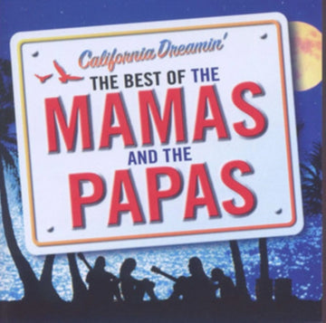 The Best of Mamas and the Papas - California Dreamin': The Best of Mamas and the Papas - CD