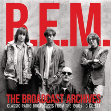 R.E.M. - The Broadcast Archives: Classic Radio Broadcasts from the 1980's - CD