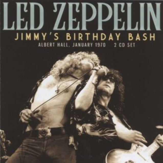 Led Zeppelin - Jimmy's Birthday Bash: Albert Hall, January 1970 - CD