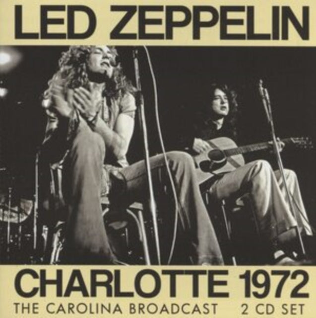 Led Zeppelin - Charlotte 1972: The Carolina Broadcast - CD