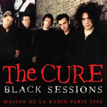 The Cure - The Black Sessions - Maison De La Radio Paris 2004 - CD