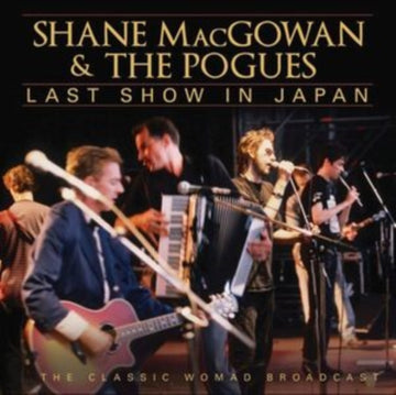 Shane MacGowan & The Pogues - Last Show in Japan: The Classic Womad Broadcast - CD