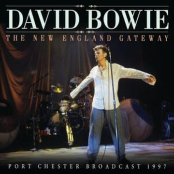 David Bowie - The New England Gateway: Port Chester Broadcast 1997  - CD