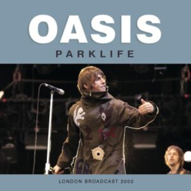 Oasis - Parklife: London Broadcast 2002 - CD