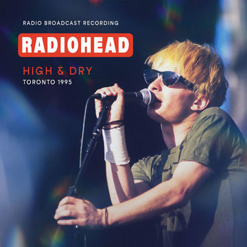 Radiohead - High & Dry - Toronto 1995 - CD