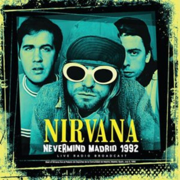 Nirvana - Nevermind Madrid 1992: Live Radio Broadcast - LP - 180g Vinyl