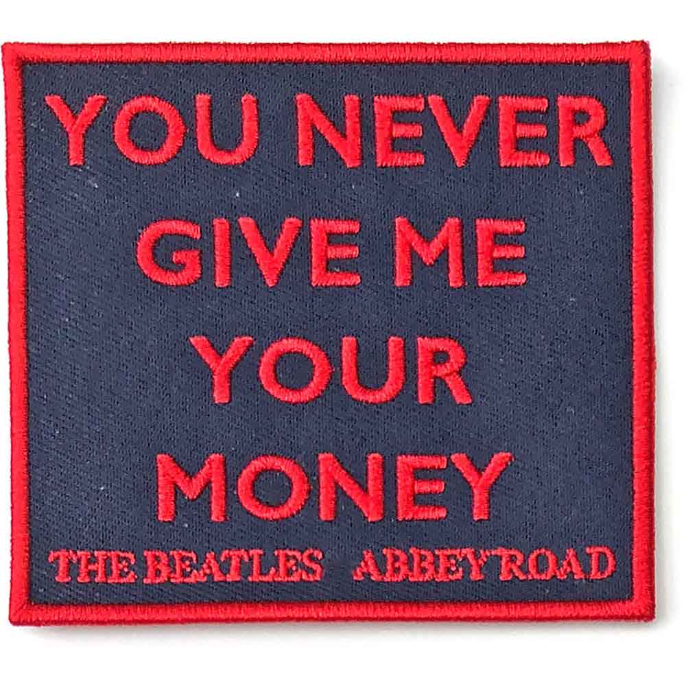 The Beatles Standard Patch: Your Never Give Me Your Money