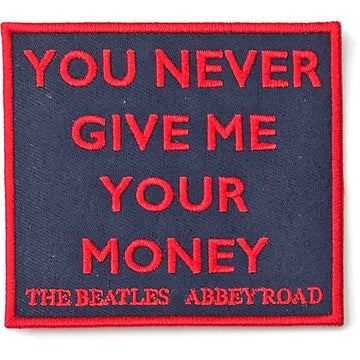 The Beatles Standard Patch: Your Never Give Me Your Money