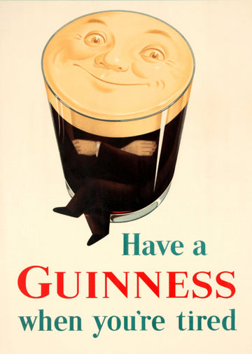 Guinness - Have a Guinness When You're Tired - A4 Mini Print/Poster