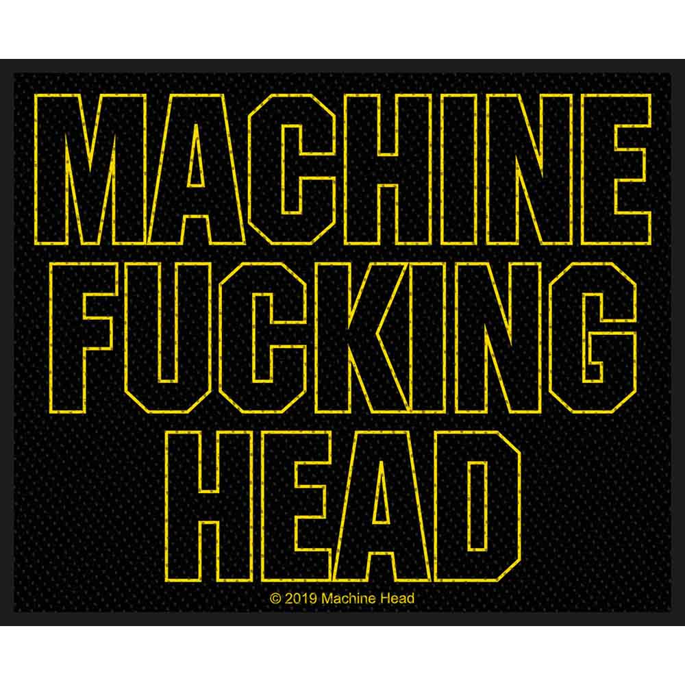 Machine Head Standard Patch: Machine Fucking Head