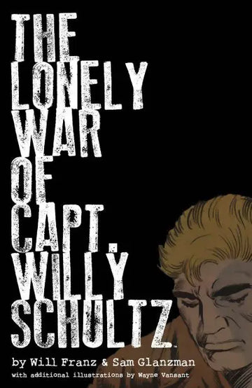 The Lonely War of Capt. Willy Schultz - Hardback Graphic Novel