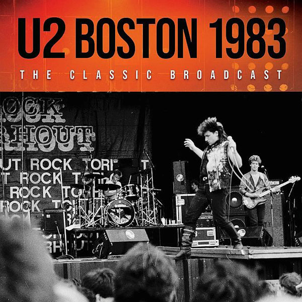 U2 - Boston 1983: The Classic Broadcast - CD