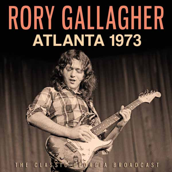 Rory Gallagher - Atlanta 1973 - CD