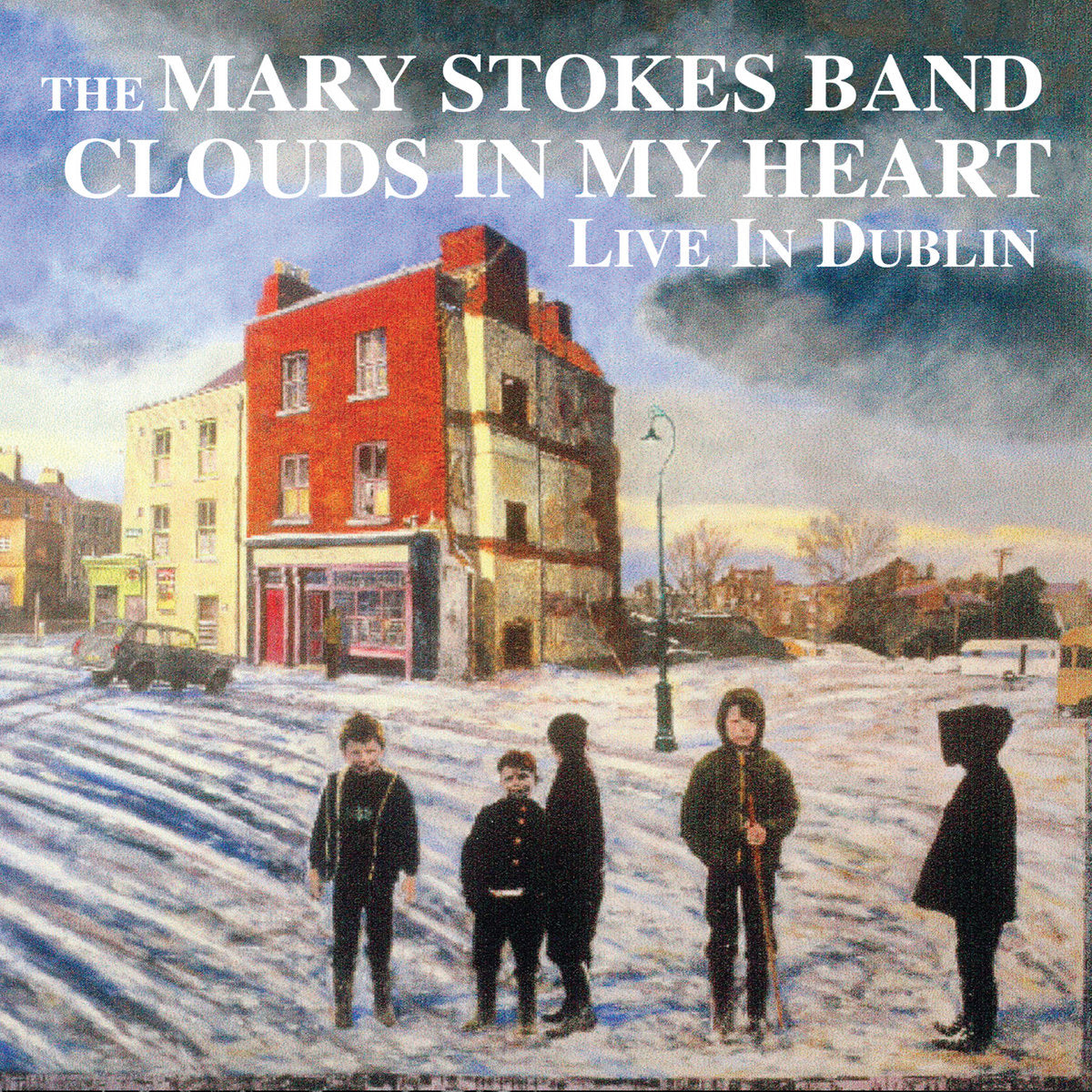 The Mary Stokes Band - Cloud in my Heart - Live in Dublin - CD