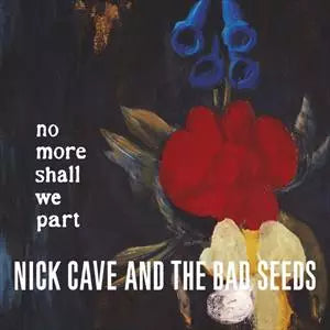 Nick Cave and the Bad Seeds - No More Shall We Part - CD